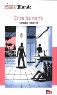  Achetez le livre d'occasion Crise de nerfs de Chantal Pelletier sur Livrenpoche.com 