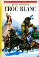  Achetez le livre d'occasion Croc-blanc de Jack London sur Livrenpoche.com 