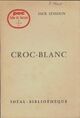  Achetez le livre d'occasion Croc-blanc (extraits) de Jack London sur Livrenpoche.com 