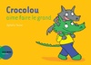  Achetez le livre d'occasion Crocolou aime faire le grand sur Livrenpoche.com 