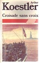  Achetez le livre d'occasion Croisade sans croix de Arthur Koestler sur Livrenpoche.com 