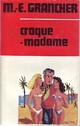  Achetez le livre d'occasion Croque-Madame de Marcel-E. Grancher sur Livrenpoche.com 