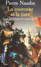  Achetez le livre d'occasion Cycle de Tristan de Castelreng Tome III : La couronne et la tiare de Pierre Naudin sur Livrenpoche.com 
