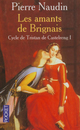  Achetez le livre d'occasion Cycle de Tristan de Castelreng Tome I : Les amants de Brignais de Pierre Naudin sur Livrenpoche.com 