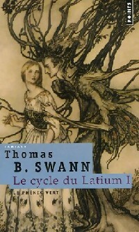  Achetez le livre d'occasion Cycle du lathium Tome I : Le phénix vert de Thomas Burnett Swann sur Livrenpoche.com 