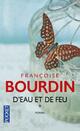  Achetez le livre d'occasion D'eau et de feu de Françoise Bourdin sur Livrenpoche.com 