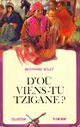  Achetez le livre d'occasion D'ou viens-tu Tzigane ? de Bertrand Solet sur Livrenpoche.com 