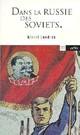  Achetez le livre d'occasion Dans la Russie des Soviets de Albert Londres sur Livrenpoche.com 