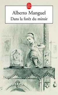  Achetez le livre d'occasion Dans la forêt du miroir de Alberto Manguel sur Livrenpoche.com 