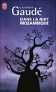  Achetez le livre d'occasion Dans la nuit Mozambique de Laurent Gaudé sur Livrenpoche.com 