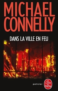  Achetez le livre d'occasion Dans la ville en feu de Michael Connelly sur Livrenpoche.com 