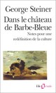  Achetez le livre d'occasion Dans le château de Barbe-Bleue de George Steiner sur Livrenpoche.com 