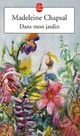  Achetez le livre d'occasion Dans mon jardin de Madeleine Chapsal sur Livrenpoche.com 