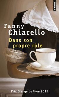  Achetez le livre d'occasion Dans son propre rôle de Fanny Chiarello sur Livrenpoche.com 