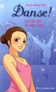  Achetez le livre d'occasion Danse ! Tome IV : Sur un air de hip-hop de Anne-Marie Pol sur Livrenpoche.com 
