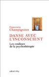 Achetez le livre d'occasion Danse avec l'inconscient : Les Coulisses de la psychothérapie sur Livrenpoche.com 