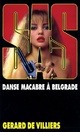  Achetez le livre d'occasion Danse macabre à Belgrade de Gérard De Villiers sur Livrenpoche.com 