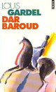  Achetez le livre d'occasion Dar Baroud de Louis Gardel sur Livrenpoche.com 