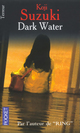  Achetez le livre d'occasion Dark water de Koji Suzuki sur Livrenpoche.com 