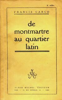  Achetez le livre d'occasion De Montmartre au quartier latin de Francis Carco sur Livrenpoche.com 
