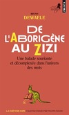  Achetez le livre d'occasion De l'aborigène au zizi sur Livrenpoche.com 