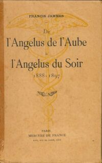  Achetez le livre d'occasion De l'angélus de l'aube à l'angélus du soir de André Jammes sur Livrenpoche.com 