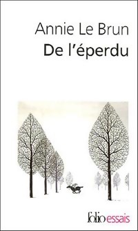 Achetez le livre d'occasion De l'éperdu de Annie Le Brun sur Livrenpoche.com 