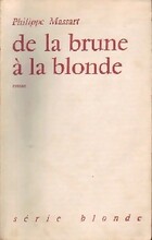 Achetez le livre d'occasion De la brune à la blonde sur Livrenpoche.com 