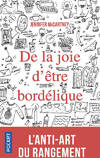  Achetez le livre d'occasion De la joie d'être bordélique sur Livrenpoche.com 