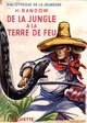  Achetez le livre d'occasion De la jungle à la terre de feu de Heinz Randow sur Livrenpoche.com 