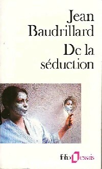  Achetez le livre d'occasion De la séduction de Jean Baudrillard sur Livrenpoche.com 