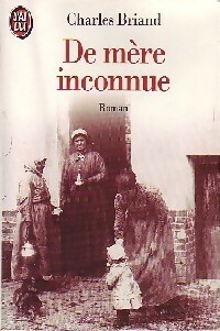 Achetez le livre d'occasion De mère inconnue de Charles Briand sur Livrenpoche.com 