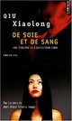  Achetez le livre d'occasion De soie et de sang de Xiaolong Qiu sur Livrenpoche.com 