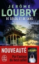  Achetez le livre d'occasion De soleil et de sang de Jérôme Loubry sur Livrenpoche.com 