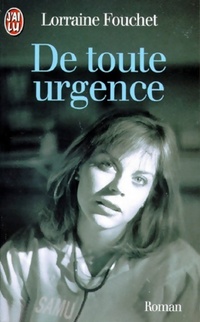  Achetez le livre d'occasion De toute urgence de Lorraine Fouchet sur Livrenpoche.com 