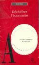  Achetez le livre d'occasion Déchiffrer l'économie de Denis Clerc sur Livrenpoche.com 