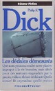  Achetez le livre d'occasion Dédales démesurés de Philip Kindred Dick sur Livrenpoche.com 