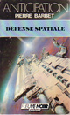  Achetez le livre d'occasion Défense spatiale de Pierre Barbet sur Livrenpoche.com 