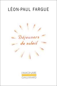  Achetez le livre d'occasion Déjeuners de soleil de Léon-Paul Fargue sur Livrenpoche.com 