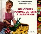  Achetez le livre d'occasion Délicieuses pommes de terre à l'alsacienne sur Livrenpoche.com 