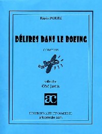  Achetez le livre d'occasion Délires dans le Boeing de Régis Porte sur Livrenpoche.com 