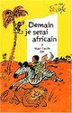  Achetez le livre d'occasion Demain je serai africain de Marc Cantin sur Livrenpoche.com 