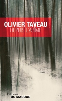  Achetez le livre d'occasion Depuis l'abîme de Olivier Taveau sur Livrenpoche.com 