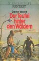  Achetez le livre d'occasion Der teufel hinter den wäldern de Gene Wolfe sur Livrenpoche.com 