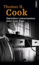  Achetez le livre d'occasion Derniere conversation avec Lola Faye de Thomas H. Cook sur Livrenpoche.com 