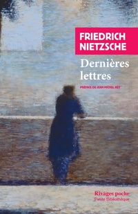  Achetez le livre d'occasion Dernières lettres de Friedrich Nietzsche sur Livrenpoche.com 