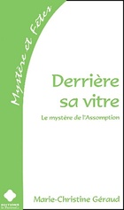 Achetez le livre d'occasion Derrière sa vitre : Le mystère de l'assomption sur Livrenpoche.com 