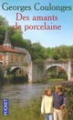  Achetez le livre d'occasion Des amants de porcelaine de Georges Coulonges sur Livrenpoche.com 