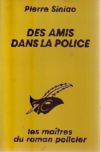  Achetez le livre d'occasion Des amis dans la police de Pierre Siniac sur Livrenpoche.com 