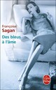  Achetez le livre d'occasion Des bleus à l'âme de Françoise Sagan sur Livrenpoche.com 